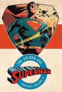 Superman: The Golden Age Omnibus Volume 6 (inbunden)