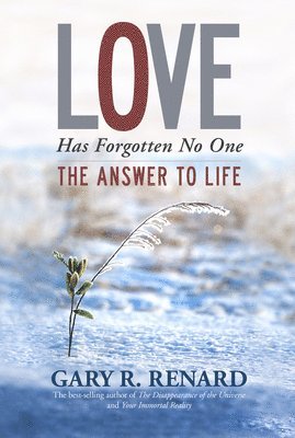 Love Has Forgotten No One: The Answer to Life (hftad)