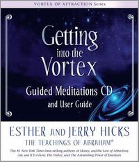 Getting into the Vortex Guided Meditations (inbunden)