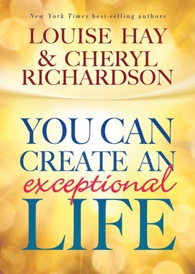 You Can Create An Exceptional Life (häftad)