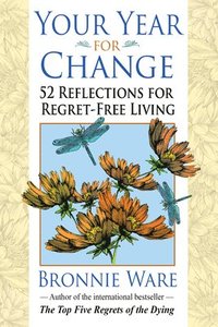 Your Year for Change: 52 Reflections for Regret-Free Living (häftad)