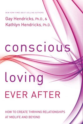 Conscious Loving Ever After (häftad)