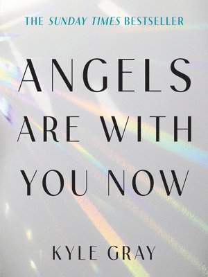 Angels Are with You Now: The Sunday Times Bestseller (inbunden)