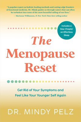 The Menopause Reset: Get Rid of Your Symptoms and Feel Like Your Younger Self Again (inbunden)