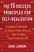 The 15 Success Principles for Self-Realization: Channeled Wisdom to Create Your Reality and Expand Your Perspective