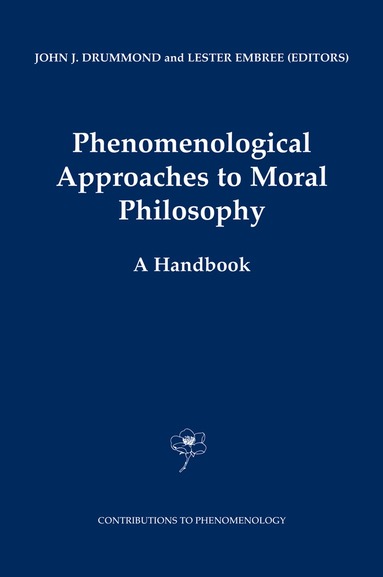 Phenomenological Approaches to Moral Philosophy (h�ftad)