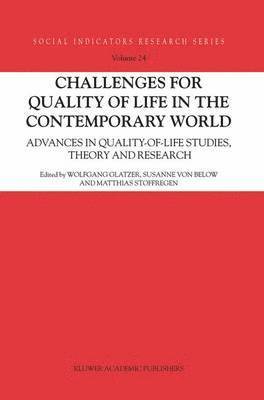 Challenges for Quality of Life in the Contemporary World (inbunden)