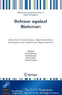 Defense against Bioterror: Detection Technologies, Implementation Strategies and Commercial Opportunities (inbunden)