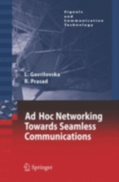Ad-Hoc Networking Towards Seamless Communications (e-bok)