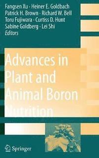 Advances in Plant and Animal Boron Nutrition (inbunden)