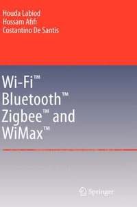 Wi-Fi, Bluetooth, Zigbee and WiMax (inbunden)