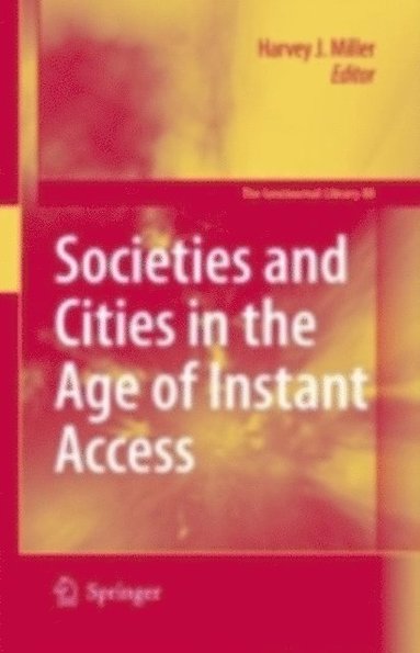 Societies and Cities in the Age of Instant Access (e-bok)