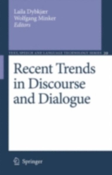 Recent Trends in Discourse and Dialogue (inbunden)