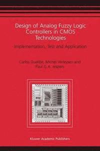 Design of Analog Fuzzy Logic Controllers in CMOS Technologies (inbunden)
