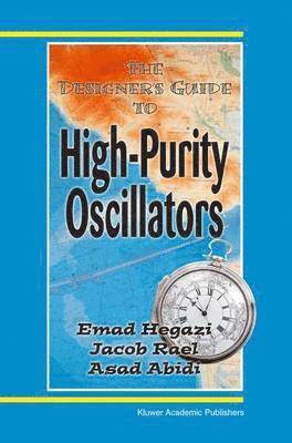 Designer's Guide to High-Purity Oscillators (inbunden)