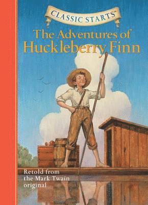 Classic Starts: The Adventures of Huckleberry Finn (inbunden)