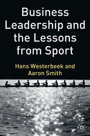 Business Leadership and the Lessons from Sport (h�ftad)