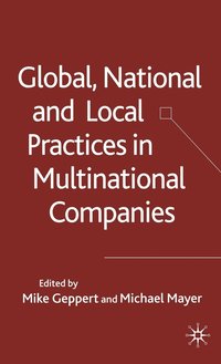 Global, National and Local Practices in Multinational Companies (inbunden)