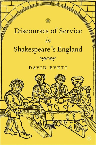 Discourses of Service in Shakespeare's England (h�ftad)