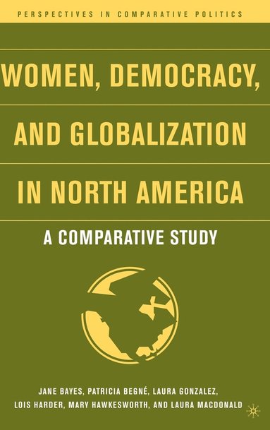 Women, Democracy, and Globalization in North America (inbunden)