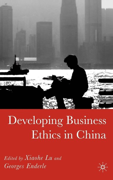 Developing Business Ethics in China (inbunden)