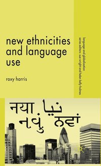 New Ethnicities and Language Use (inbunden)