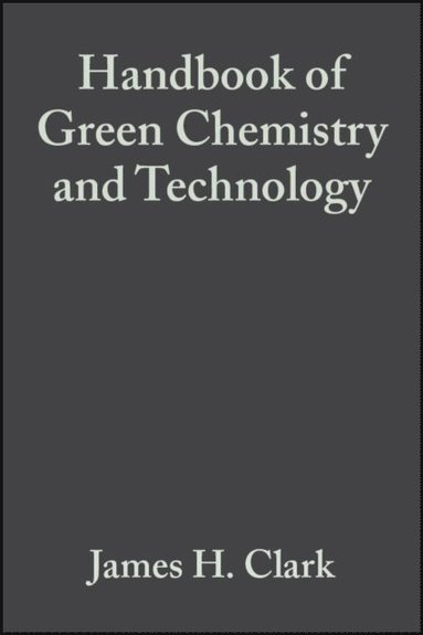 Handbook of Green Chemistry and Technology (inbunden)