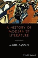 History of Modernist Literature (inbunden)