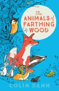 The Animals Of Farthing Wood Modern Classic Colin Dann Haftad 9781405281805 Bokus