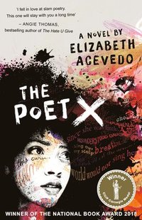 The Poet X - WINNER OF THE CILIP CARNEGIE MEDAL 2019 (häftad)