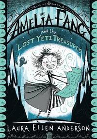 Amelia Fang and the Lost Yeti Treasures (häftad)