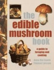 The Edible Mushroom Book (inbunden)