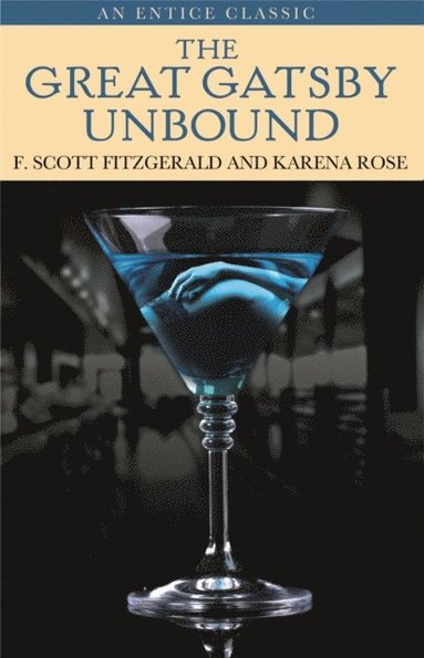 Great Gatsby Unbound (e-bok)