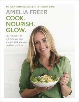 Cook. Nourish. Glow. (inbunden)