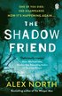 The Shadow Friend