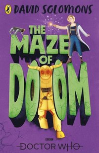 Doctor Who: The Maze of Doom (e-bok)