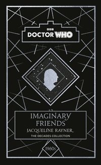 Doctor Who: Imaginary Friends (inbunden)