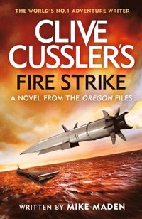 Clive Cussler's Fire Strike (e-bok)