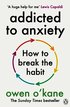 Addicted to Anxiety