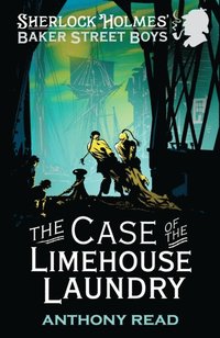 Baker Street Boys: The Case of the Limehouse Laundry (e-bok)