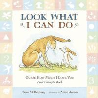 Guess How Much I Love You: Look What I Can Do: First Concepts Book (kartonnage)