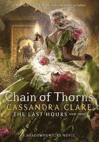 The Last Hours: Chain of Thorns (inbunden)