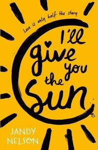 I'll Give You the Sun (e-bok)