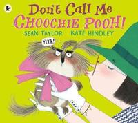 Don't Call Me Choochie Pooh! (hftad)