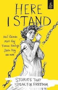 Here I Stand: Stories that Speak for Freedom (häftad)