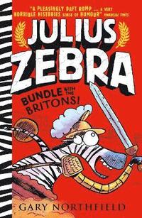 Julius Zebra: Bundle with the Britons! (hftad)