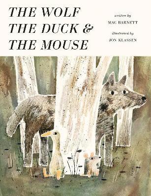 The Wolf, the Duck and the Mouse (inbunden)