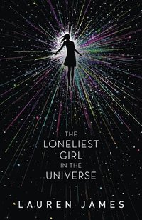 Loneliest Girl in the Universe (e-bok)