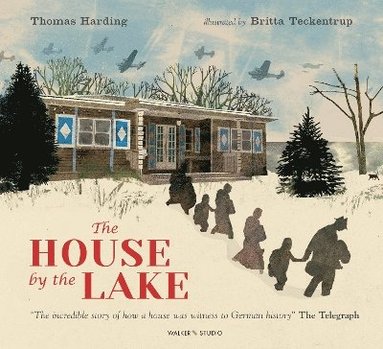 House by the Lake: The Story of a Home and a Hundred Years of History (inbunden)