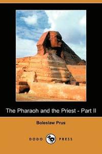 The Pharaoh and the Priest - Part II (Dodo Press) (häftad)